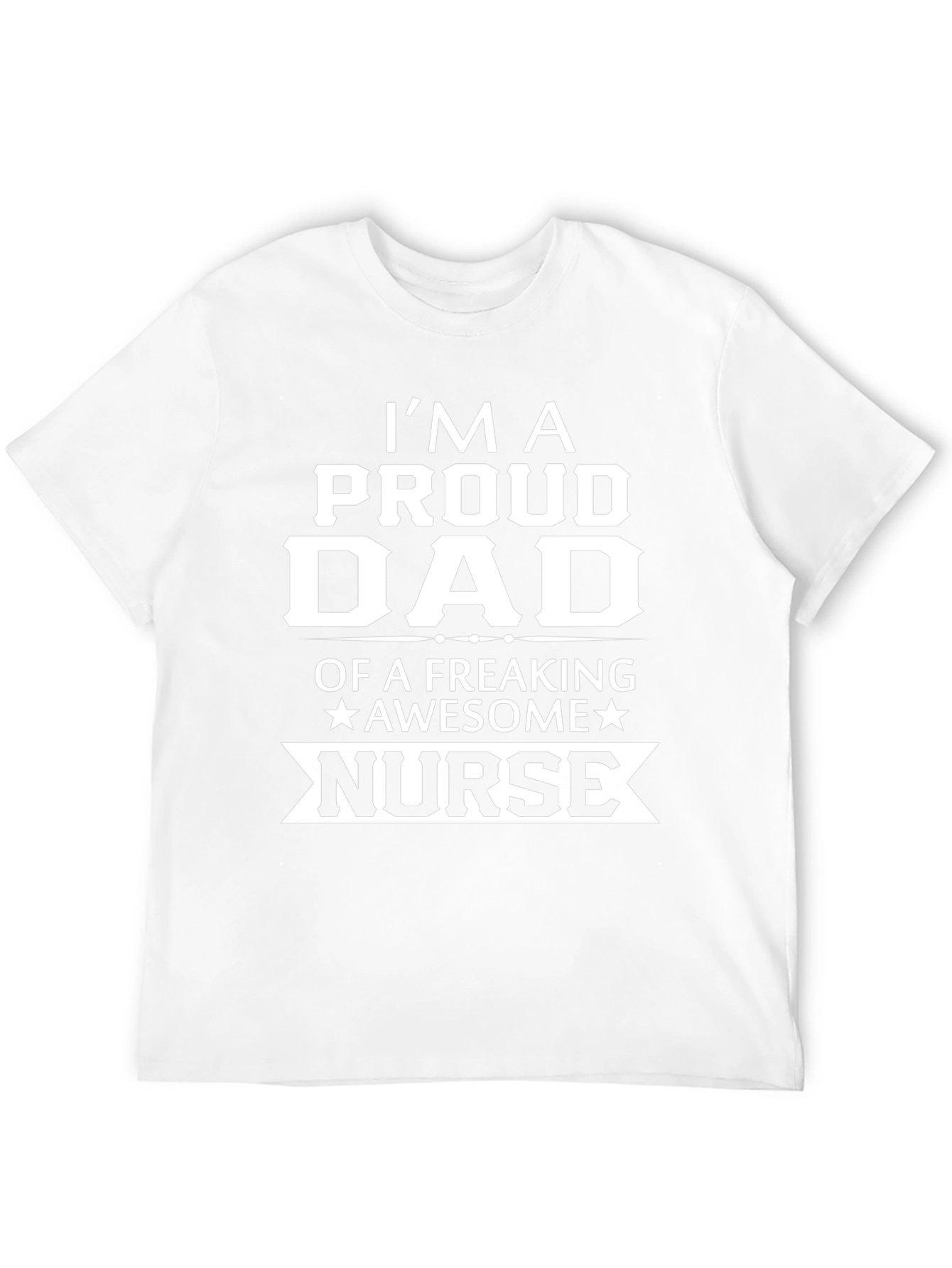 Proud Dad of a Freaking Awesome Nurse T-Shirt