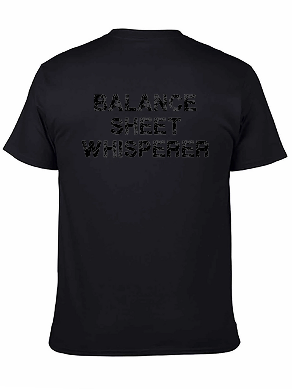 Balance Sheet Whisperer Black T-Shirt