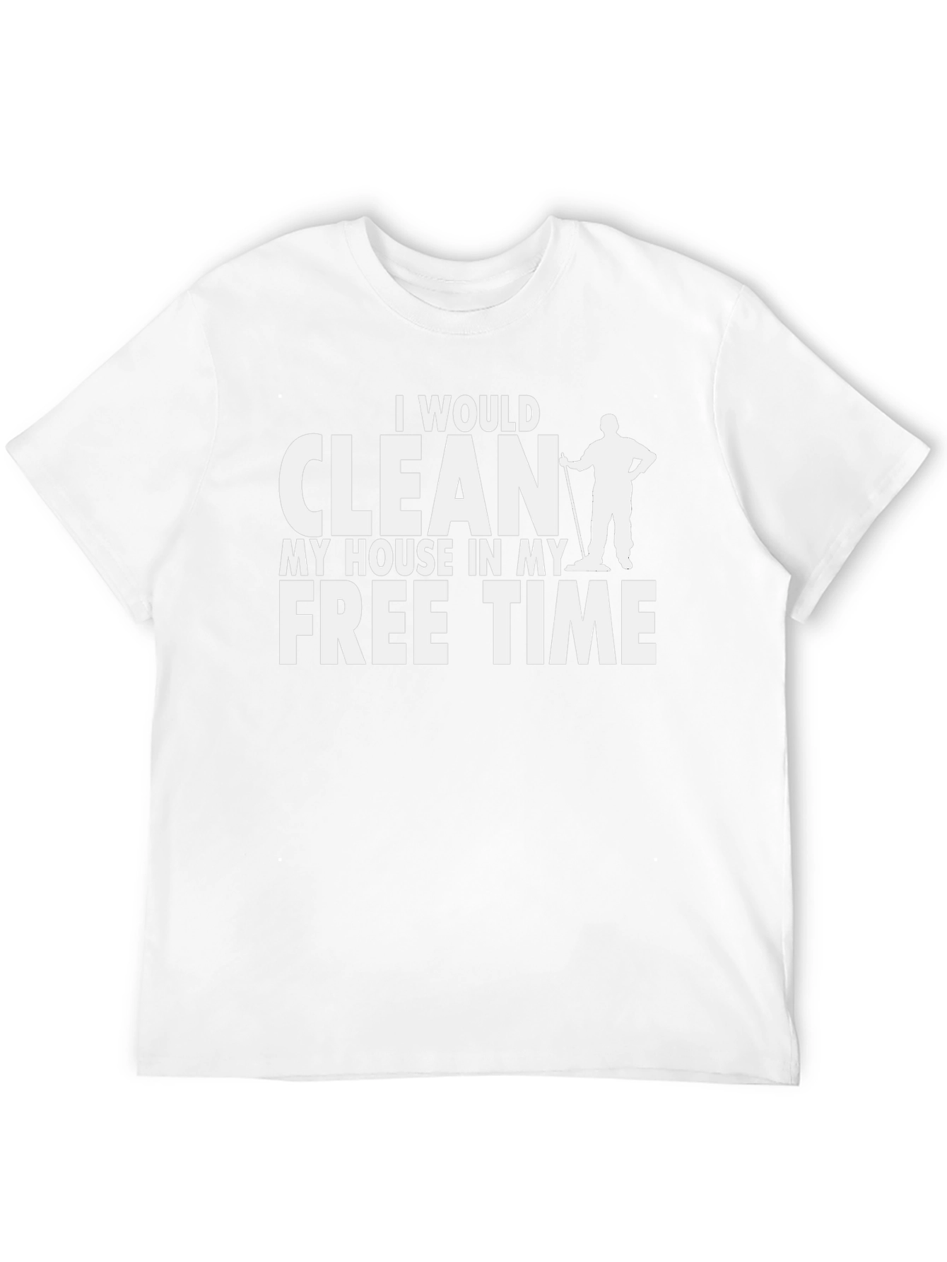 Funny Cleaning Humor Graphic Tee