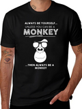 Always Be Yourself Monkey T-Shirt