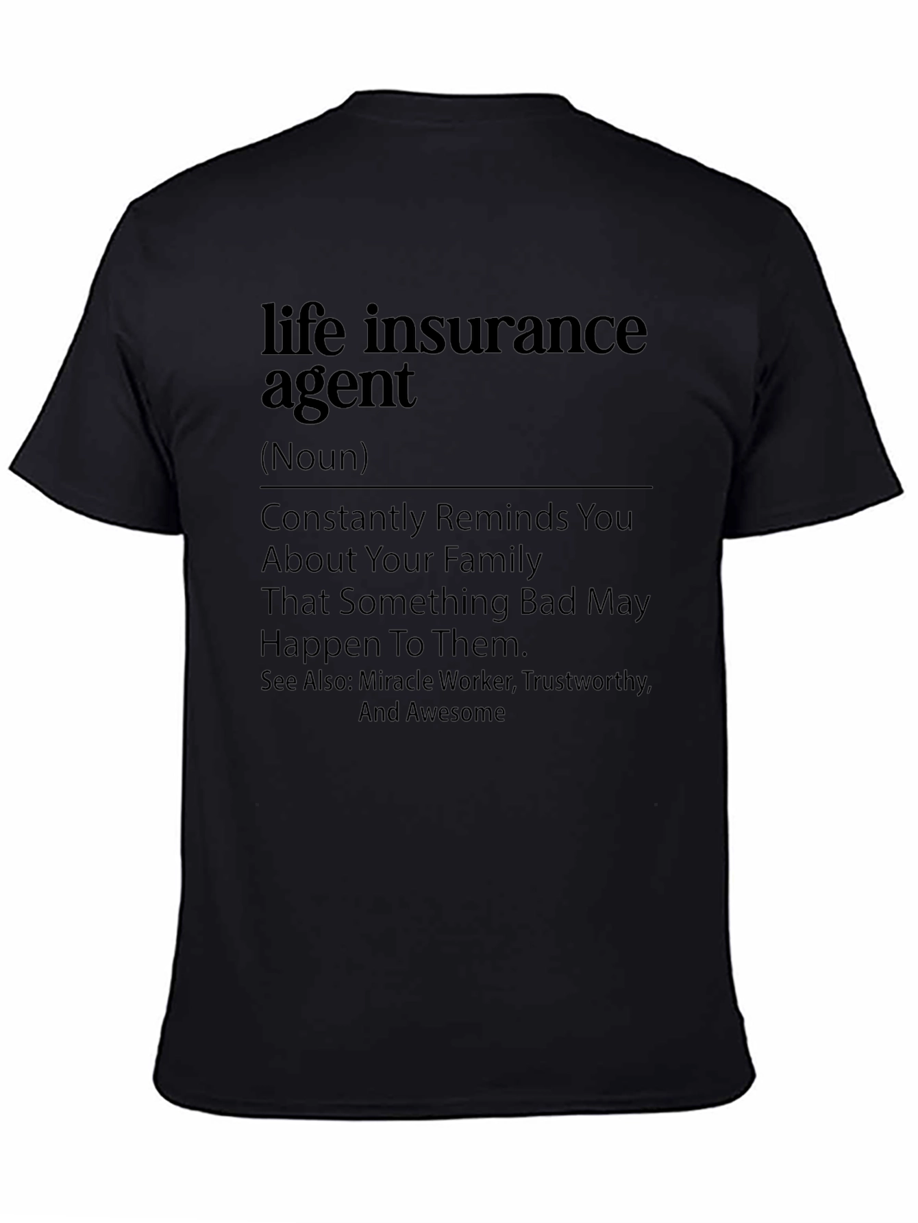 Life Insurance Agent Definition T-Shirt - Funny Insurance Gift