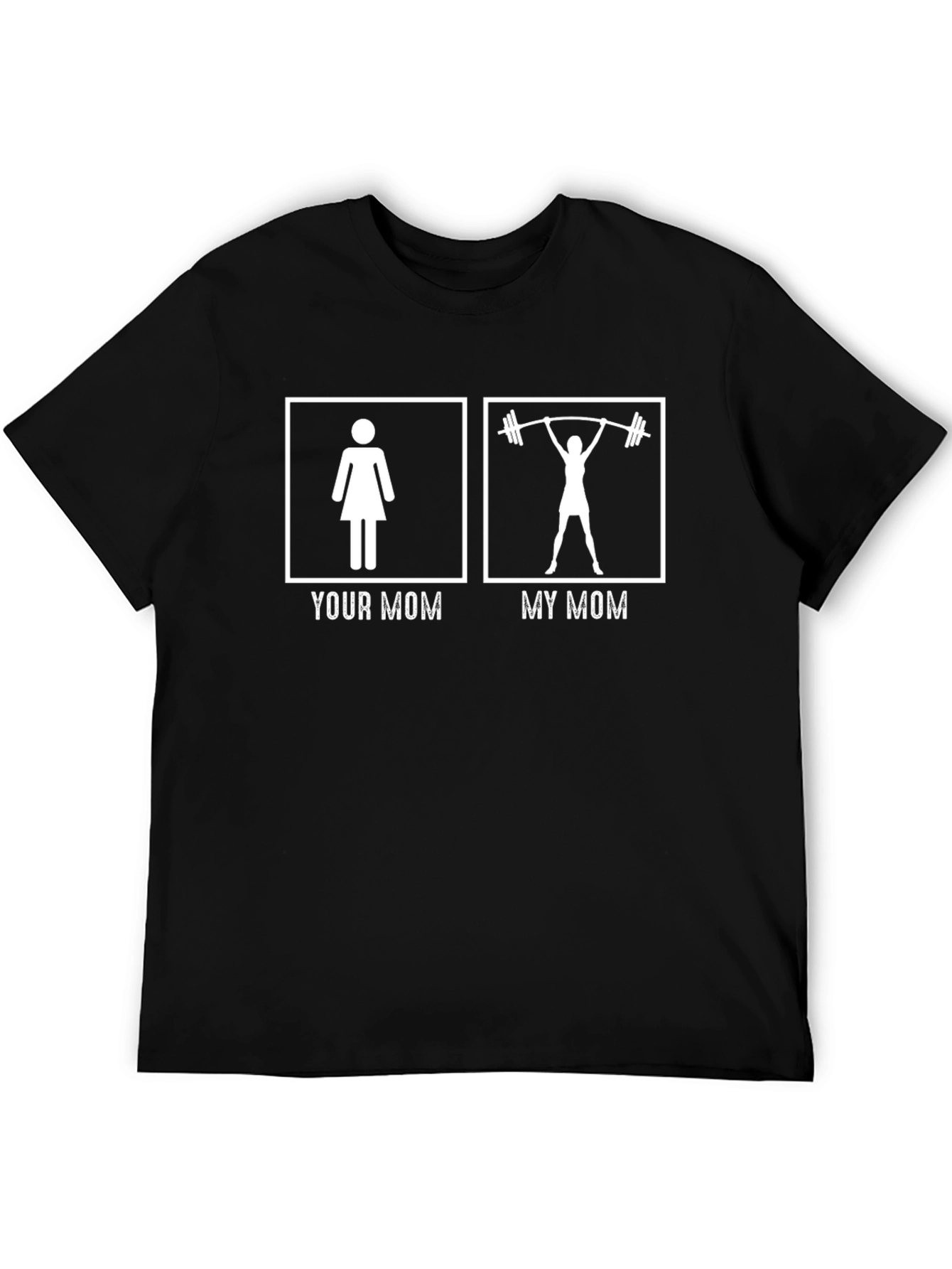 Funny Your Mom vs. My Mom Weightlifting T-Shirt