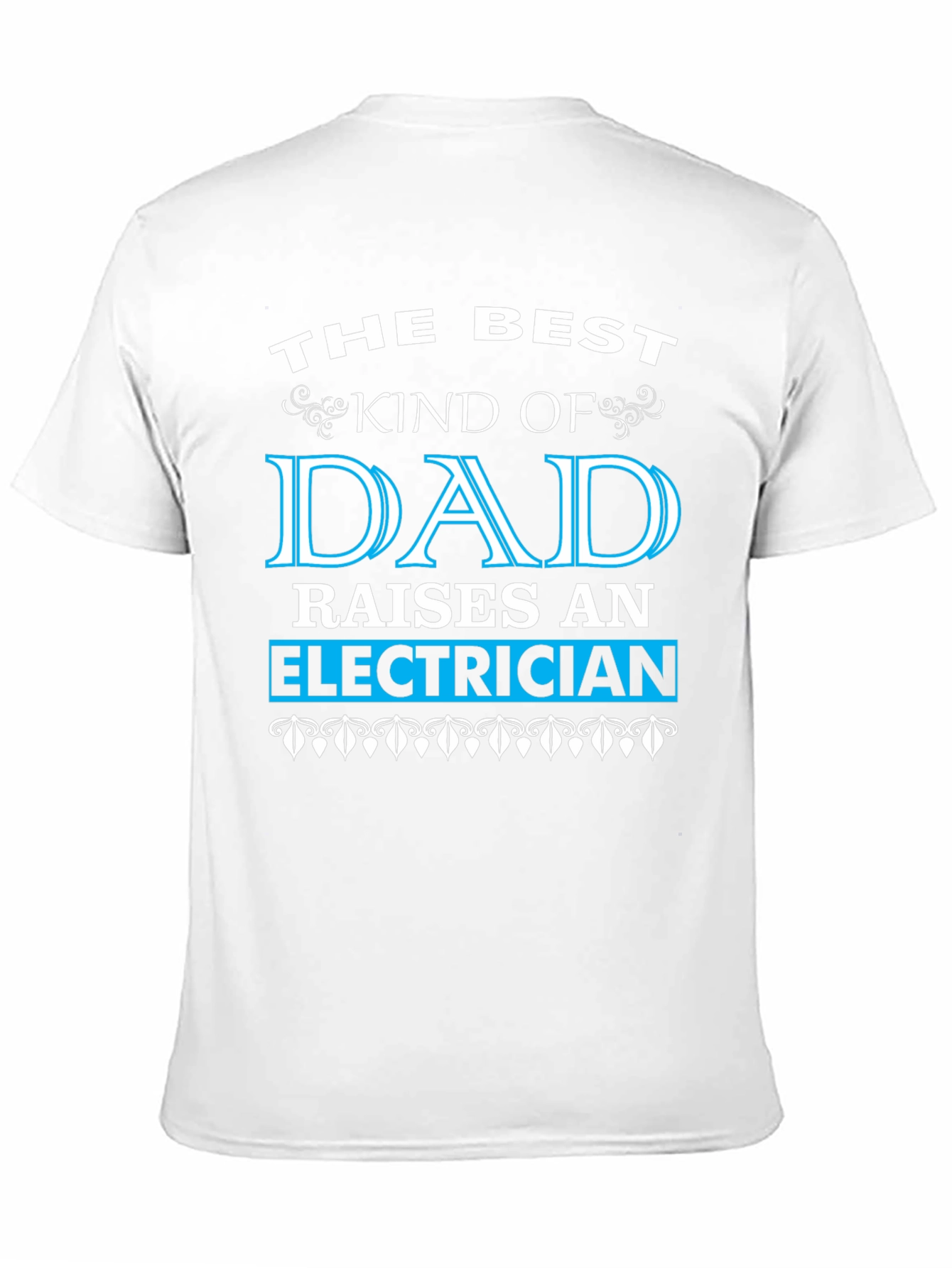 Best Kind of Dad Electrician T-Shirt