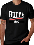 Burr 1800 T-Shirt - Political Tee