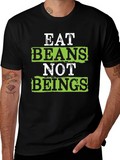 Eat Beans Not Beings Vegan T-Shirt