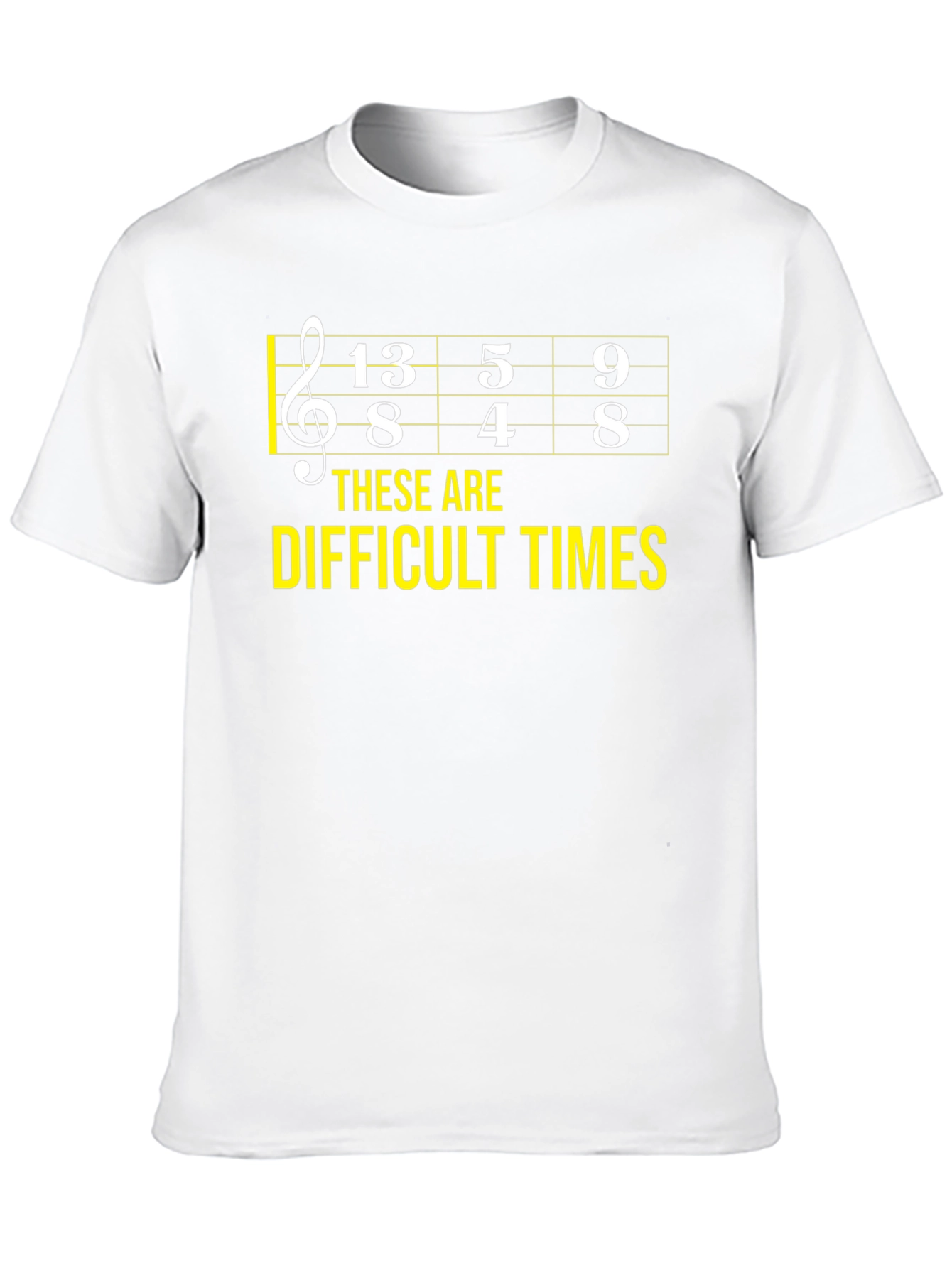 Difficult Times Music Theory Humor T-Shirt