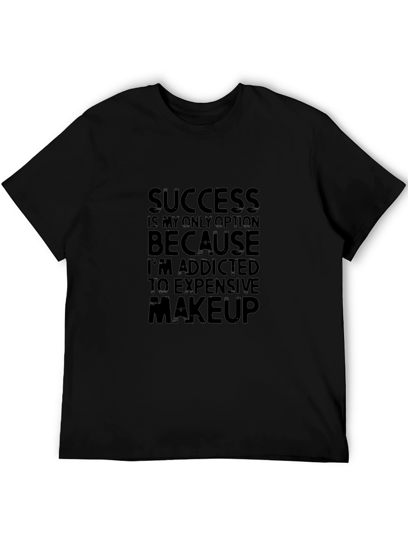 Success Addicted to Makeup Black T-Shirt