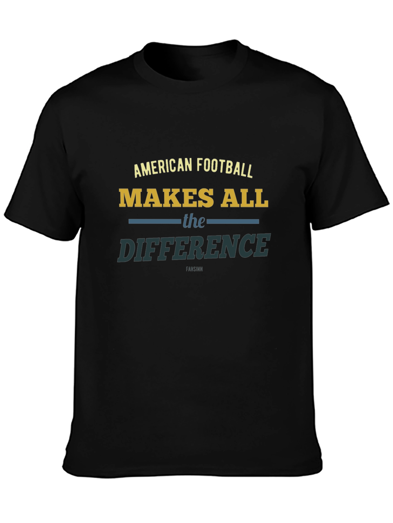 American Football Makes All the Difference T-Shirt