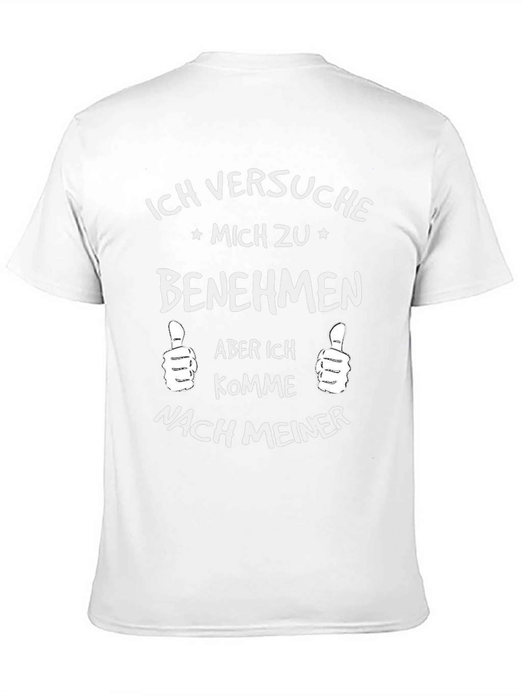 Ich Versuche Mich Zu Benehmen Funny Graphic Tee