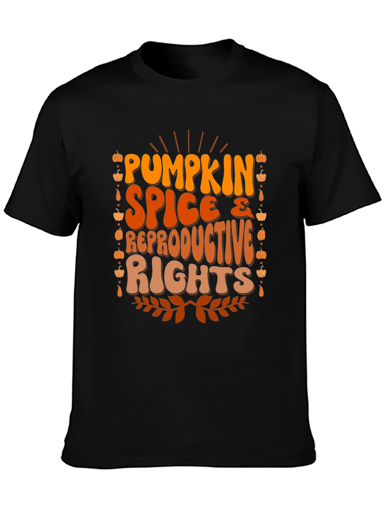 Pumpkin Spice & Reproductive Rights T-Shirt
