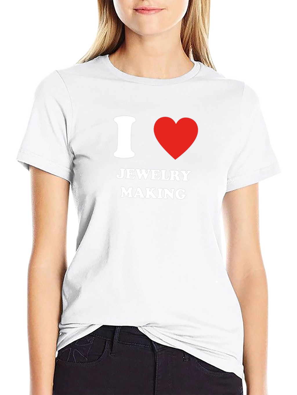 I Love Jewelry Making T-Shirt - Novelty Gift