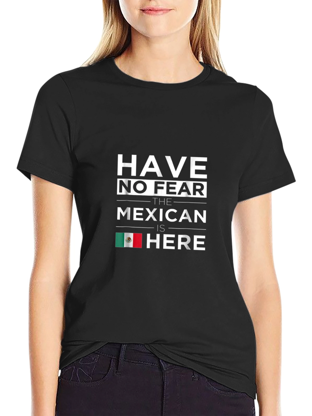 Have No Fear Mexican Is Here Black T-Shirt