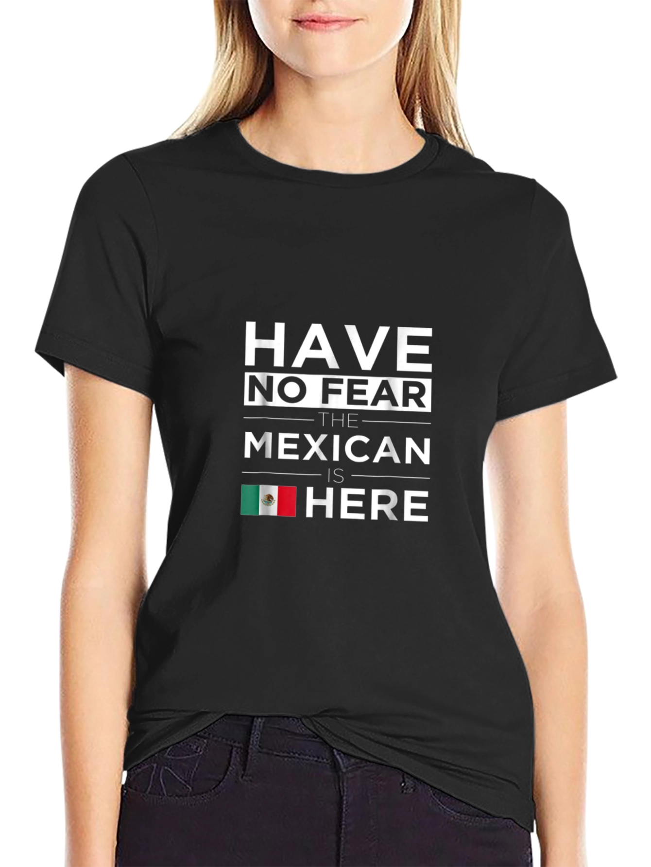 Have No Fear Mexican Is Here Black T-Shirt
