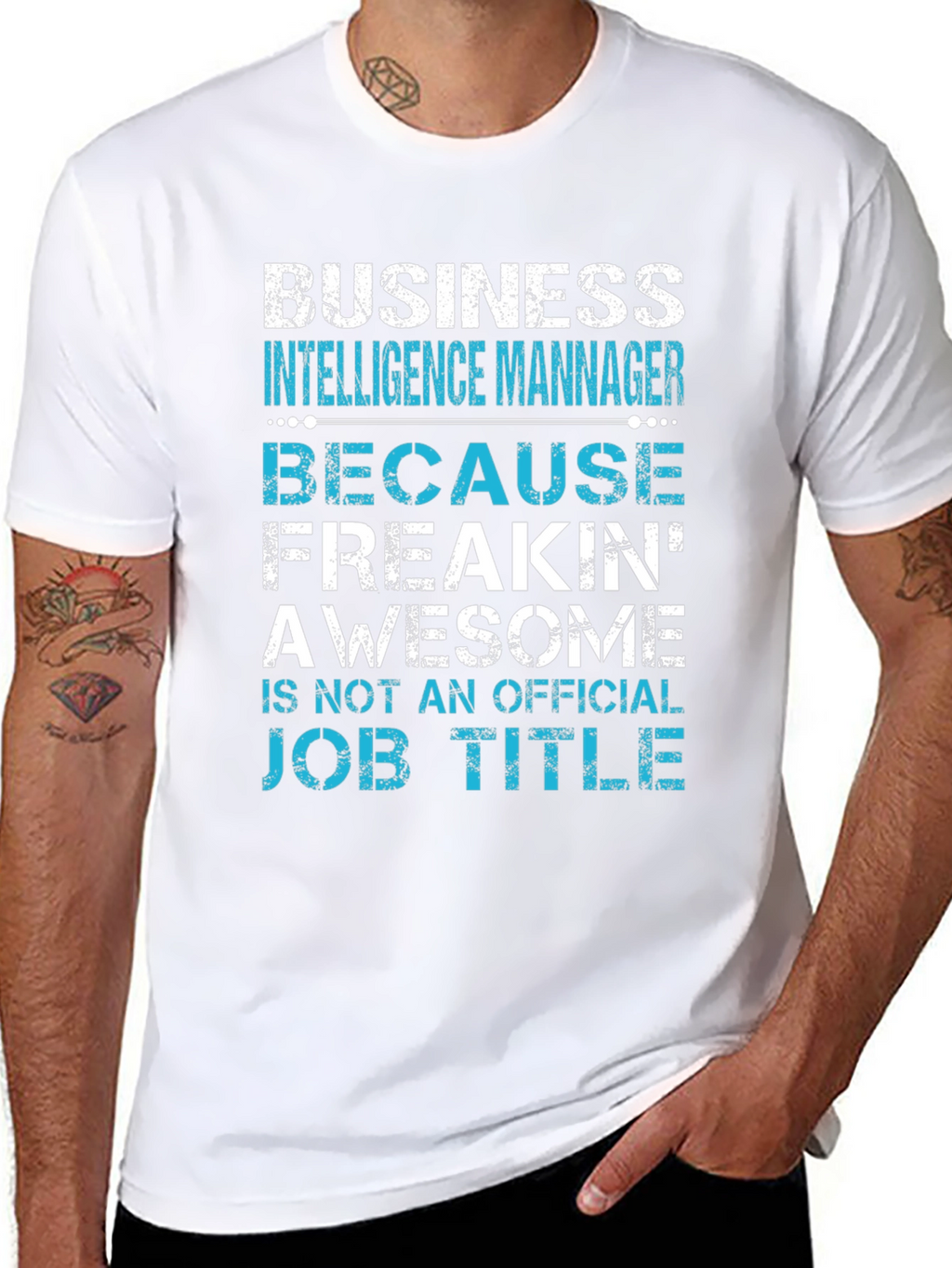 Business Intelligence Manager Awesome Job Title T-Shirt
