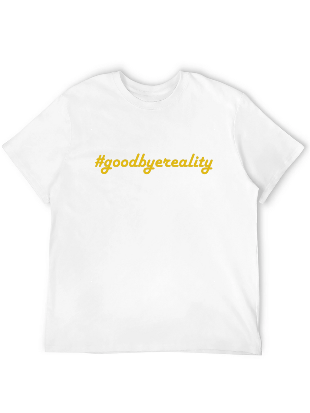 Goodbye Reality Graphic T-Shirt