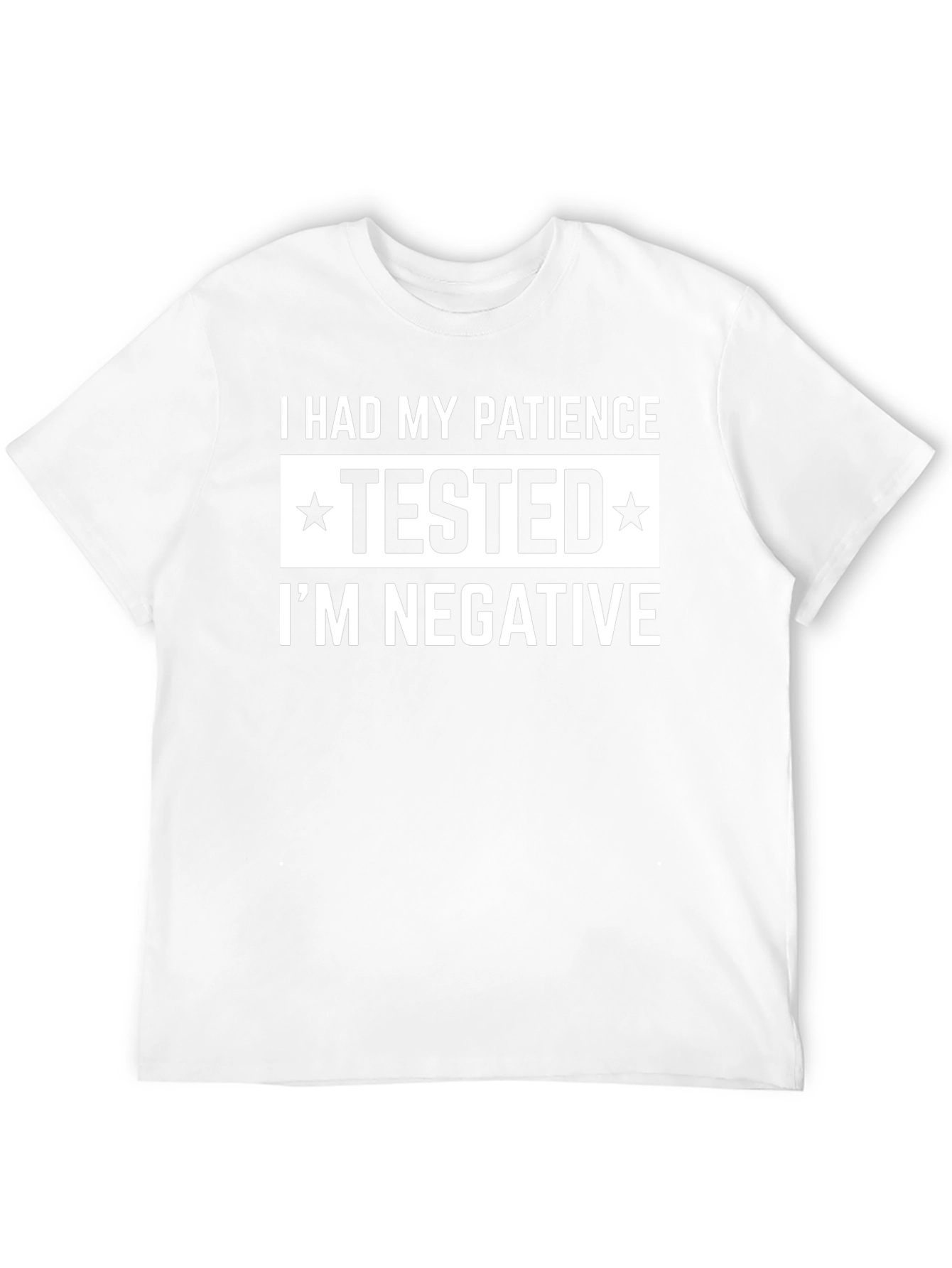 Patience Tested Negative Graphic T-Shirt