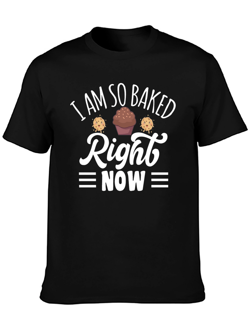 I Am So Baked Right Now T-Shirt