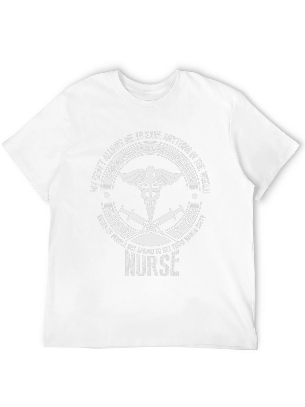 Nurse T-Shirt: Save Anything in The World