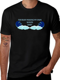 Too Busy Making My Own Waves Black T-Shirt
