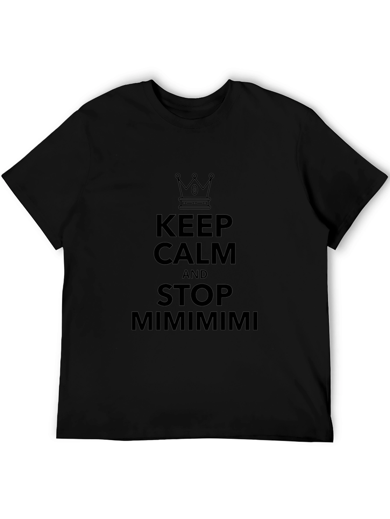 Keep Calm and Stop Mimimimi Black T-Shirt
