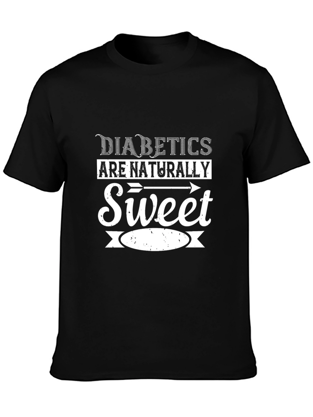 Diabetics Are Naturally Sweet Graphic T-Shirt