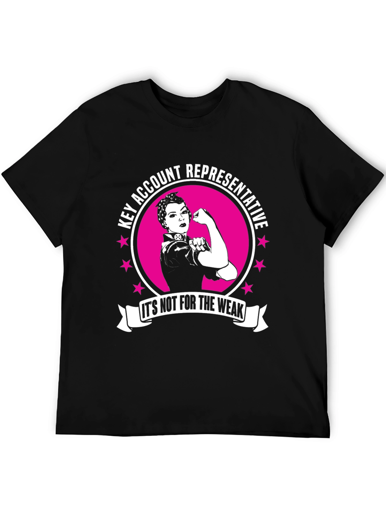 Key Account Representative T-Shirt - Its Not for The Weak