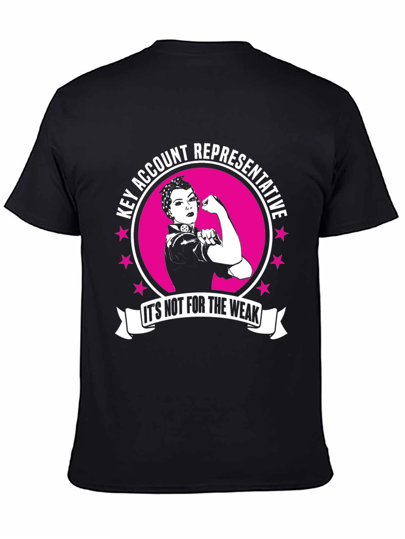 Key Account Representative T-Shirt - Its Not for The Weak