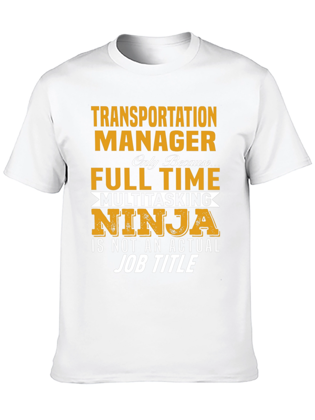 Transportation Manager Multitasking Ninja T-Shirt