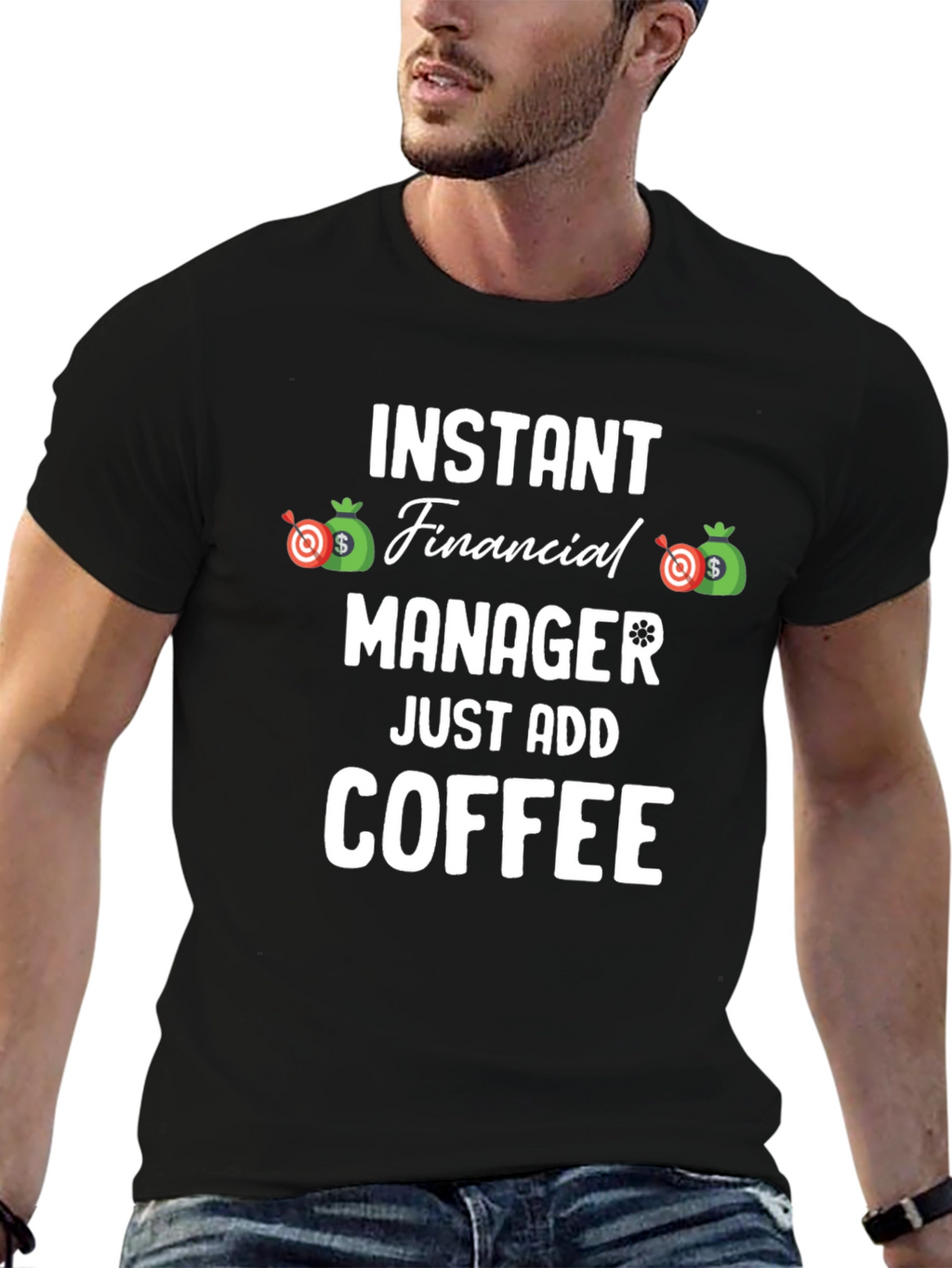 Instant Financial Manager T-Shirt - Just Add Coffee