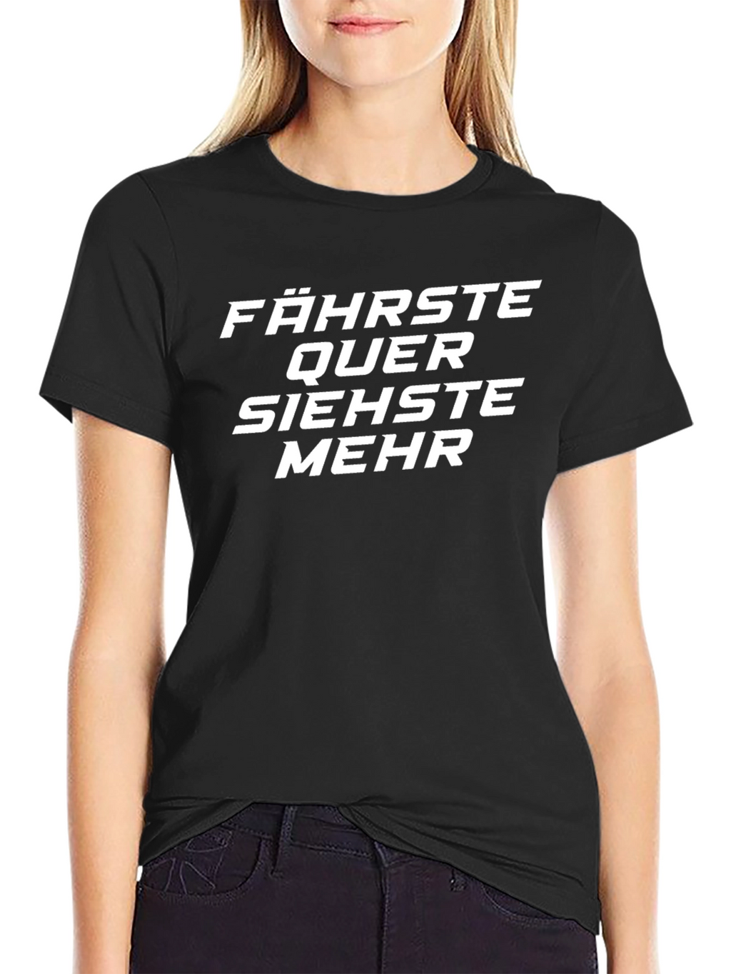 Fährste Quer Siehste Mehr German Phrase T-Shirt