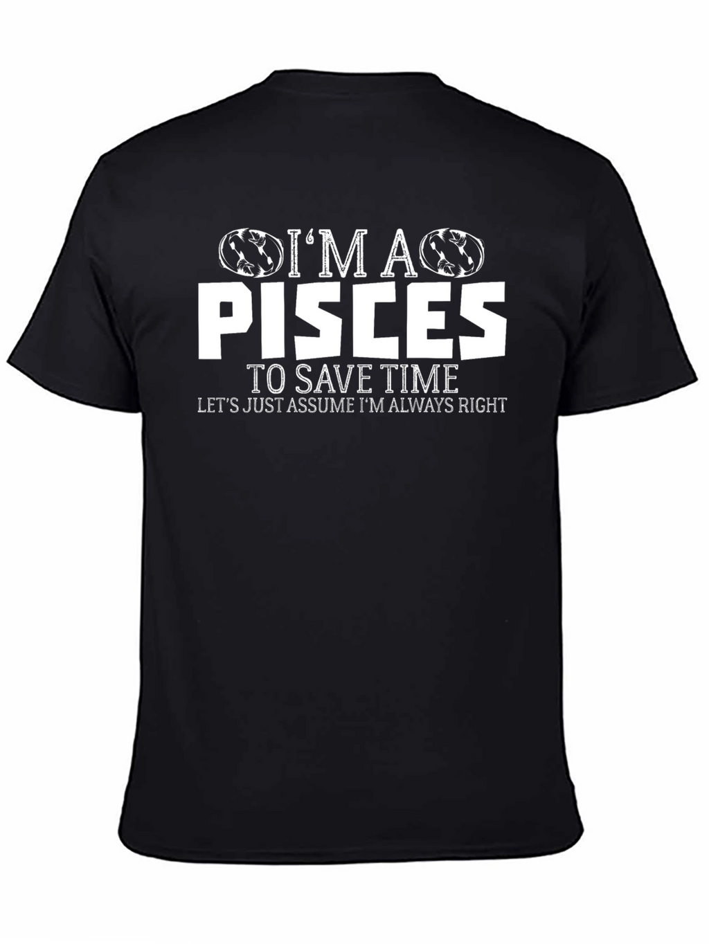 Im A Pisces Graphic T-Shirt