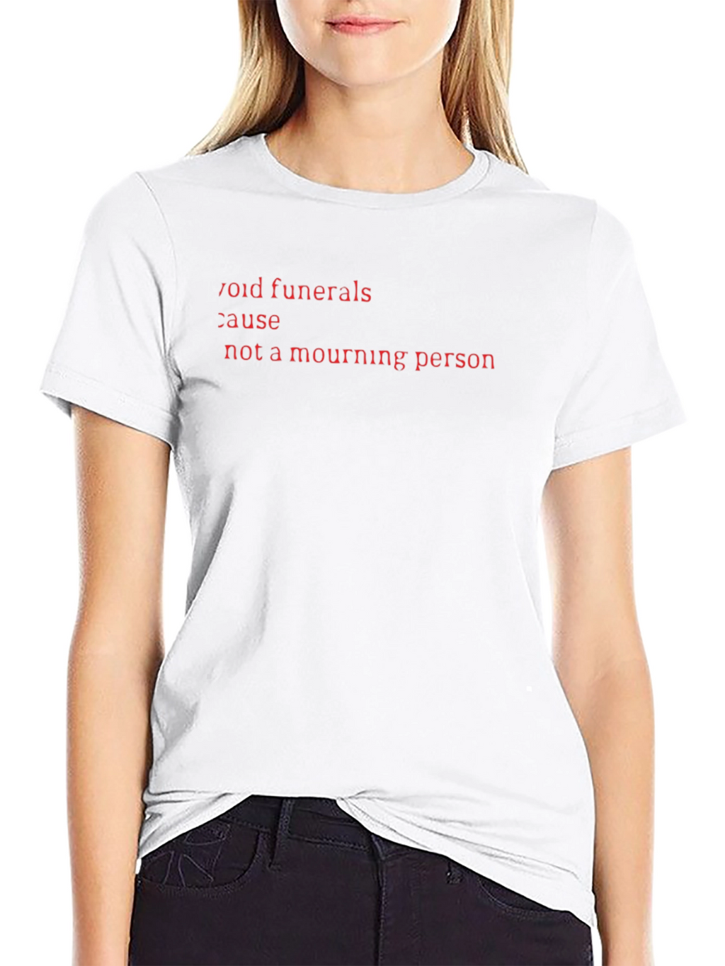 Void Funerals Cause Not A Mourning Person Black T-Shirt