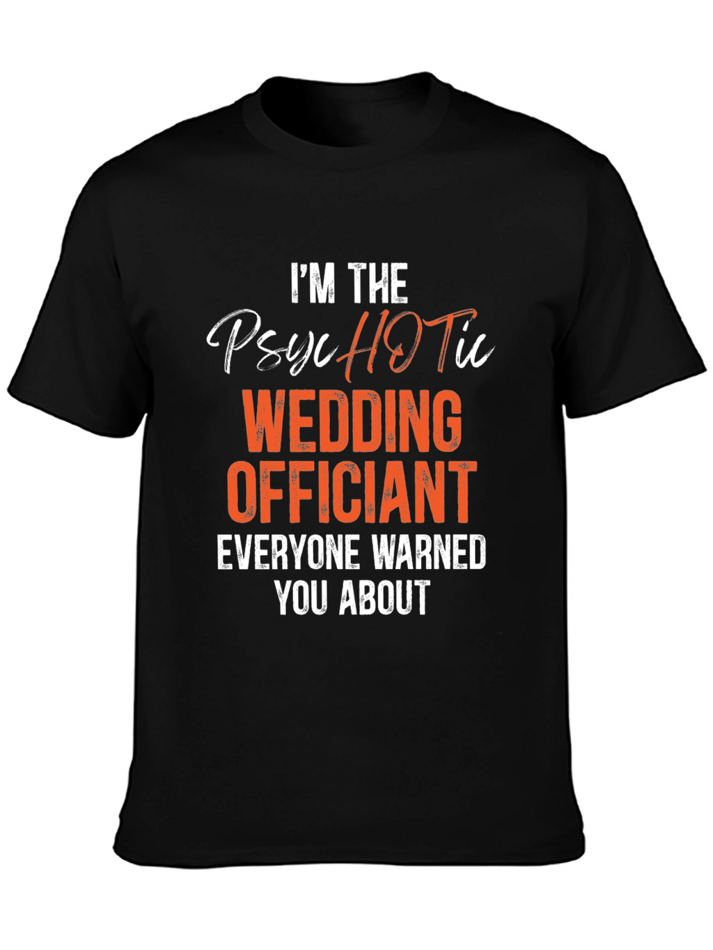 Psychotic Wedding Officiant Graphic T-Shirt