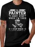 Painter T-Shirt: I Stop When Im Done Graphic Tee