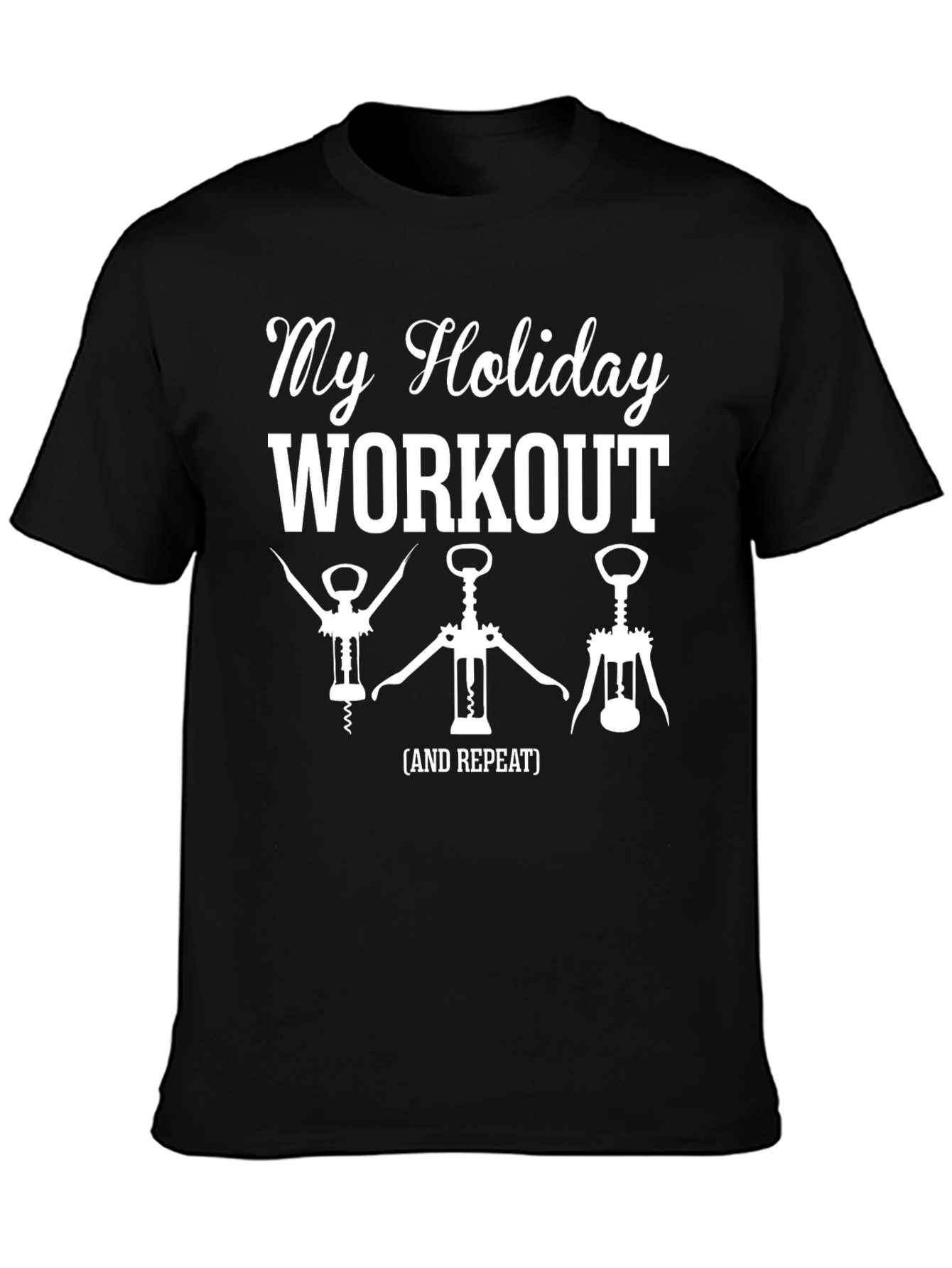 Holiday Workout Graphic T-Shirt - Wine Opener Theme