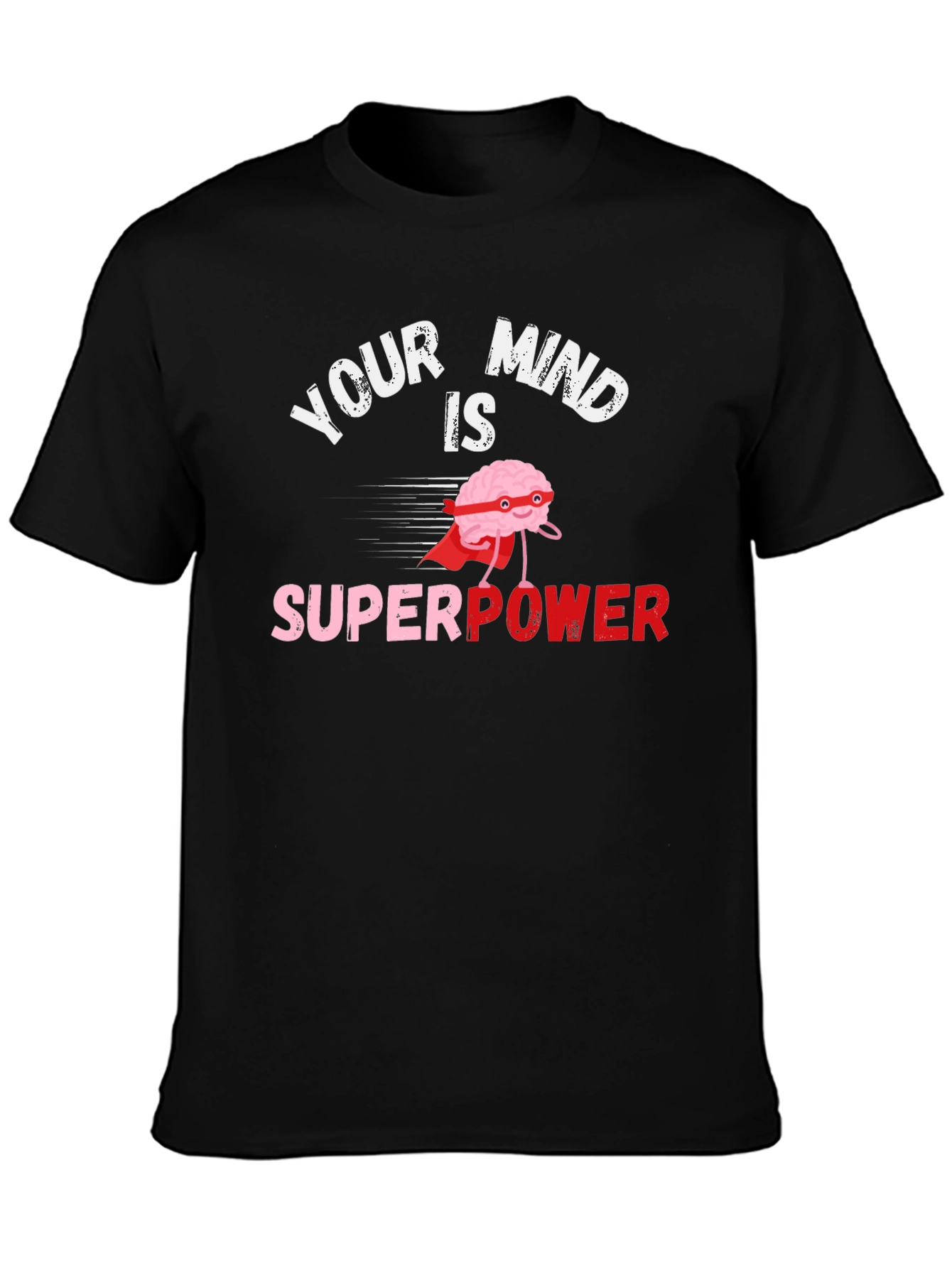 Your Mind is Superpower Black Graphic T-Shirt