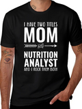 Mom Nutrition Analyst T-Shirt