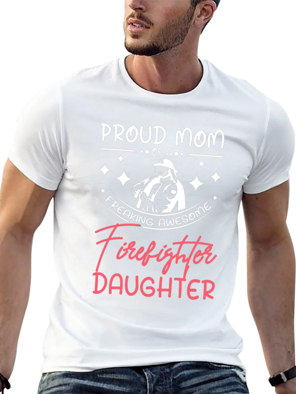 Proud Mom of a Firefighter Daughter Graphic Tee