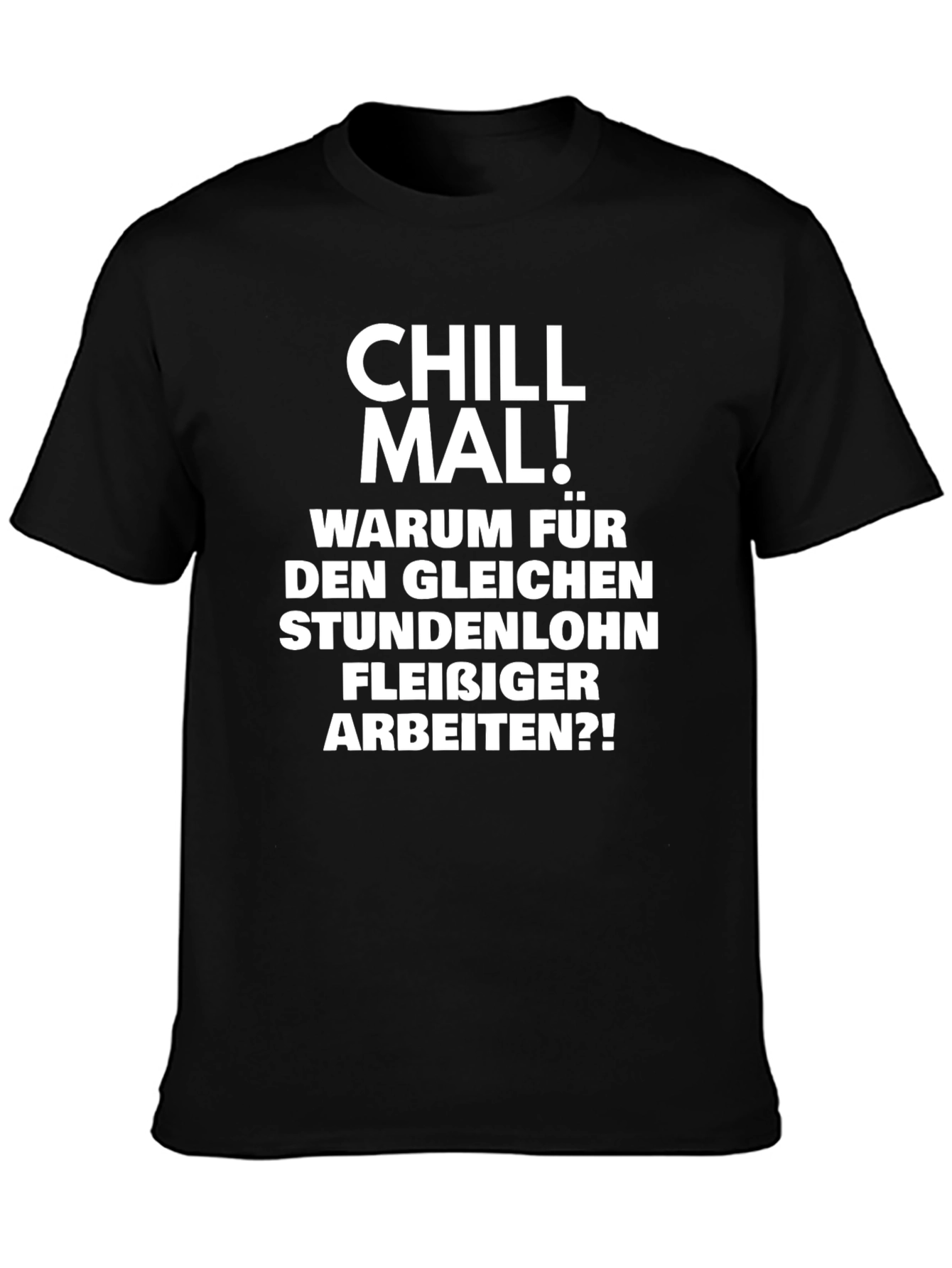Chill Mal! T-Shirt - Relaxed Fit Bold German Slogan