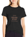 Never Stop Dreams T-Shirt