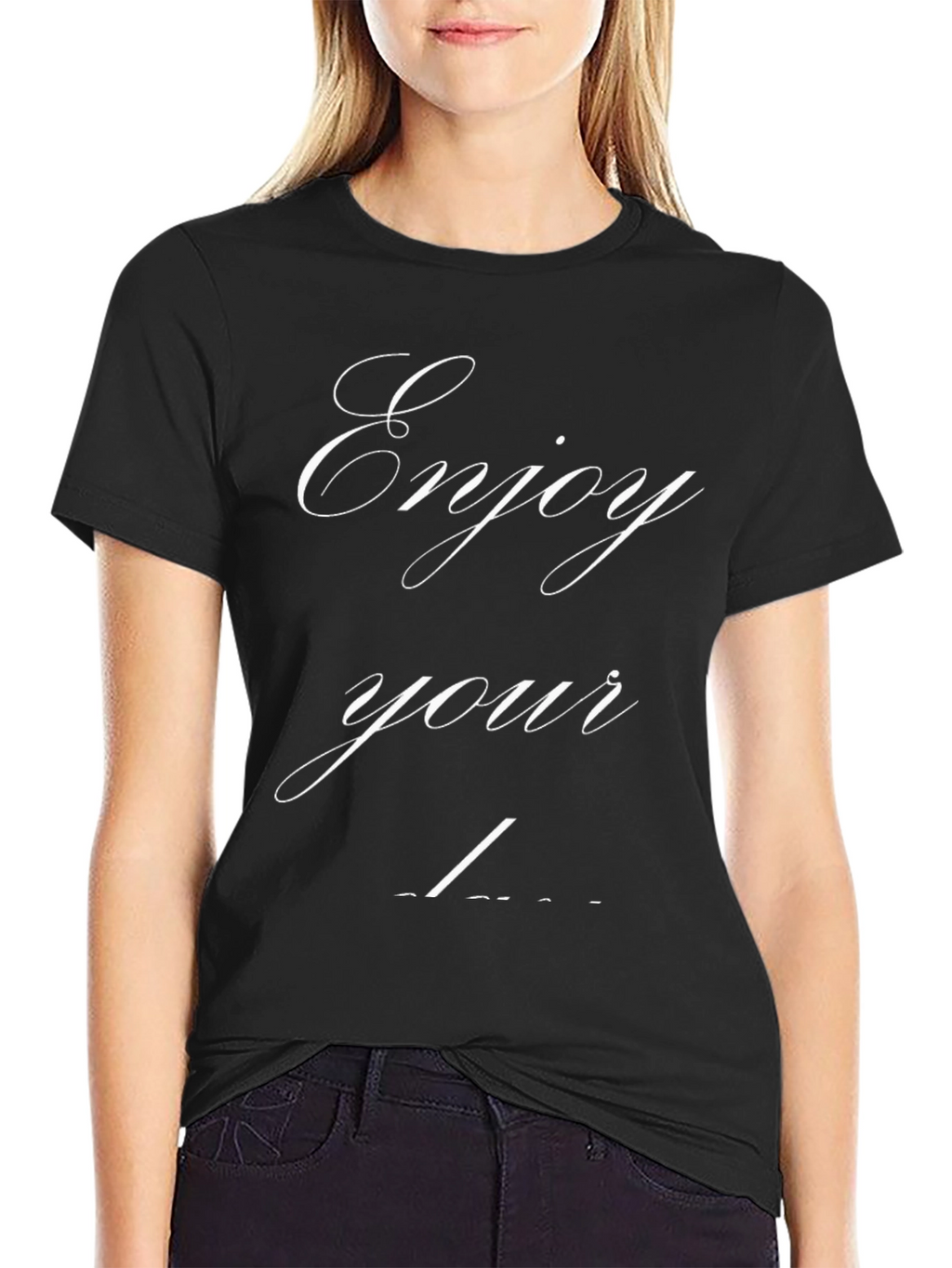 Enjoy Your ____ Black T-Shirt
