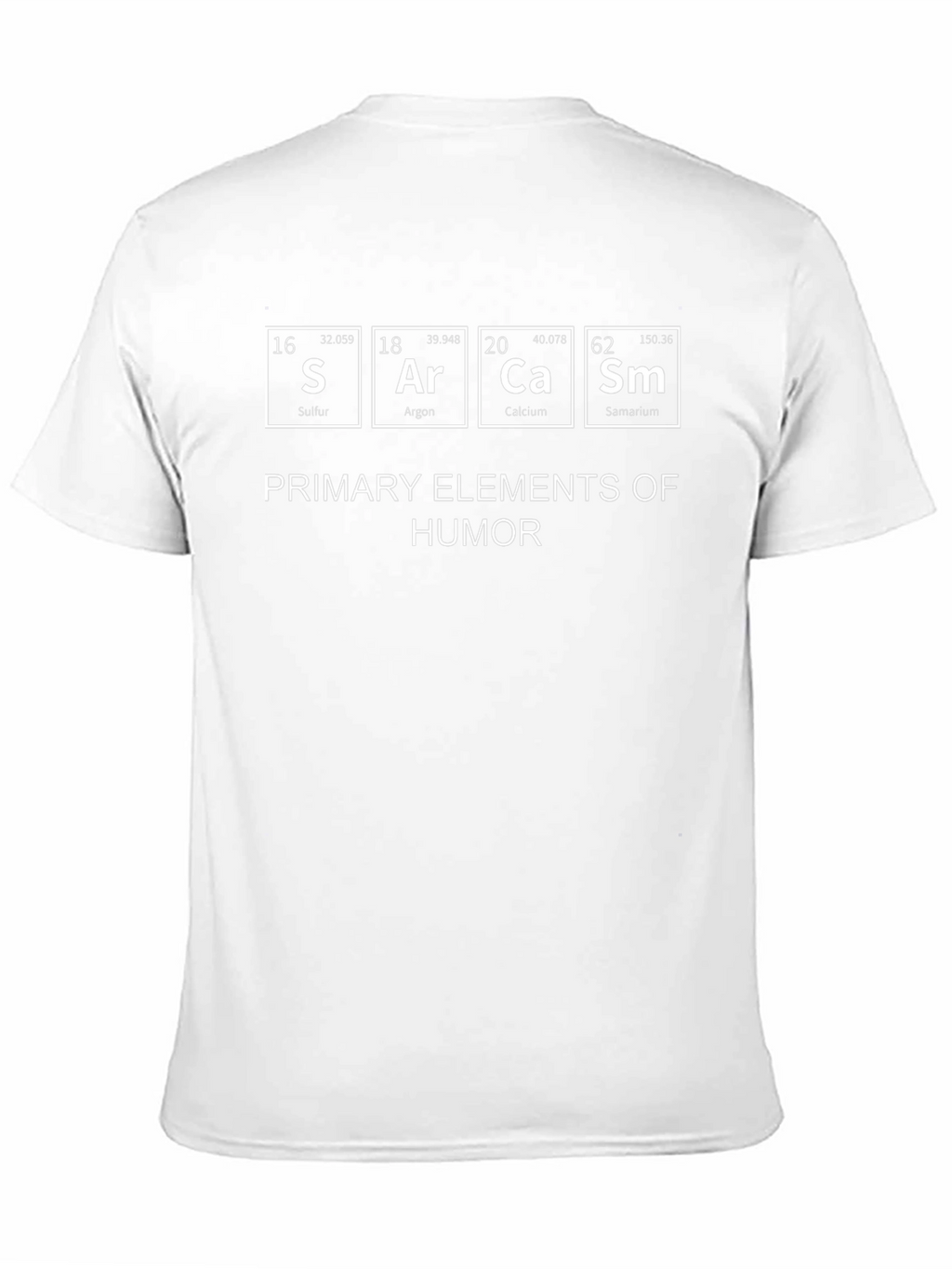 Sarcasm Humor T-Shirt - Periodic Table Elements
