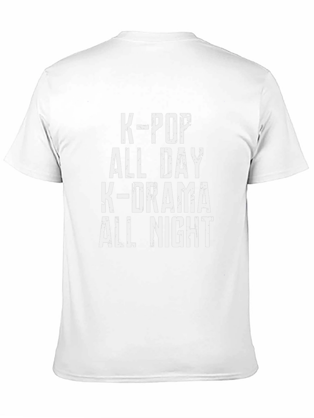K-POP All Day K-Drama All Night T-Shirt