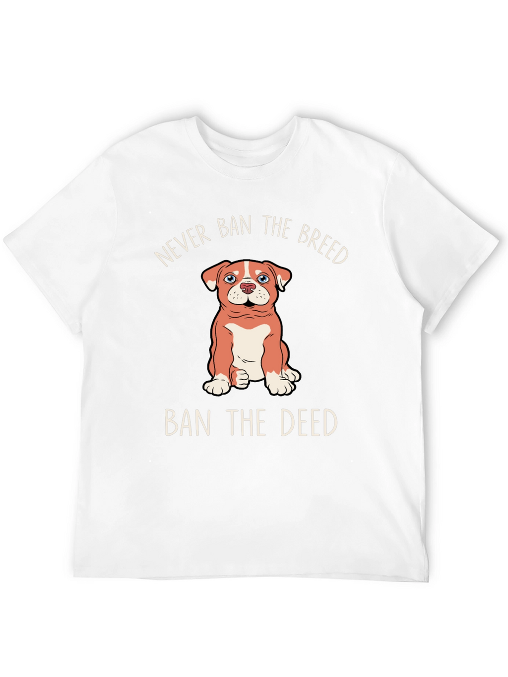 Never Ban The Breed Ban The Deed T-Shirt