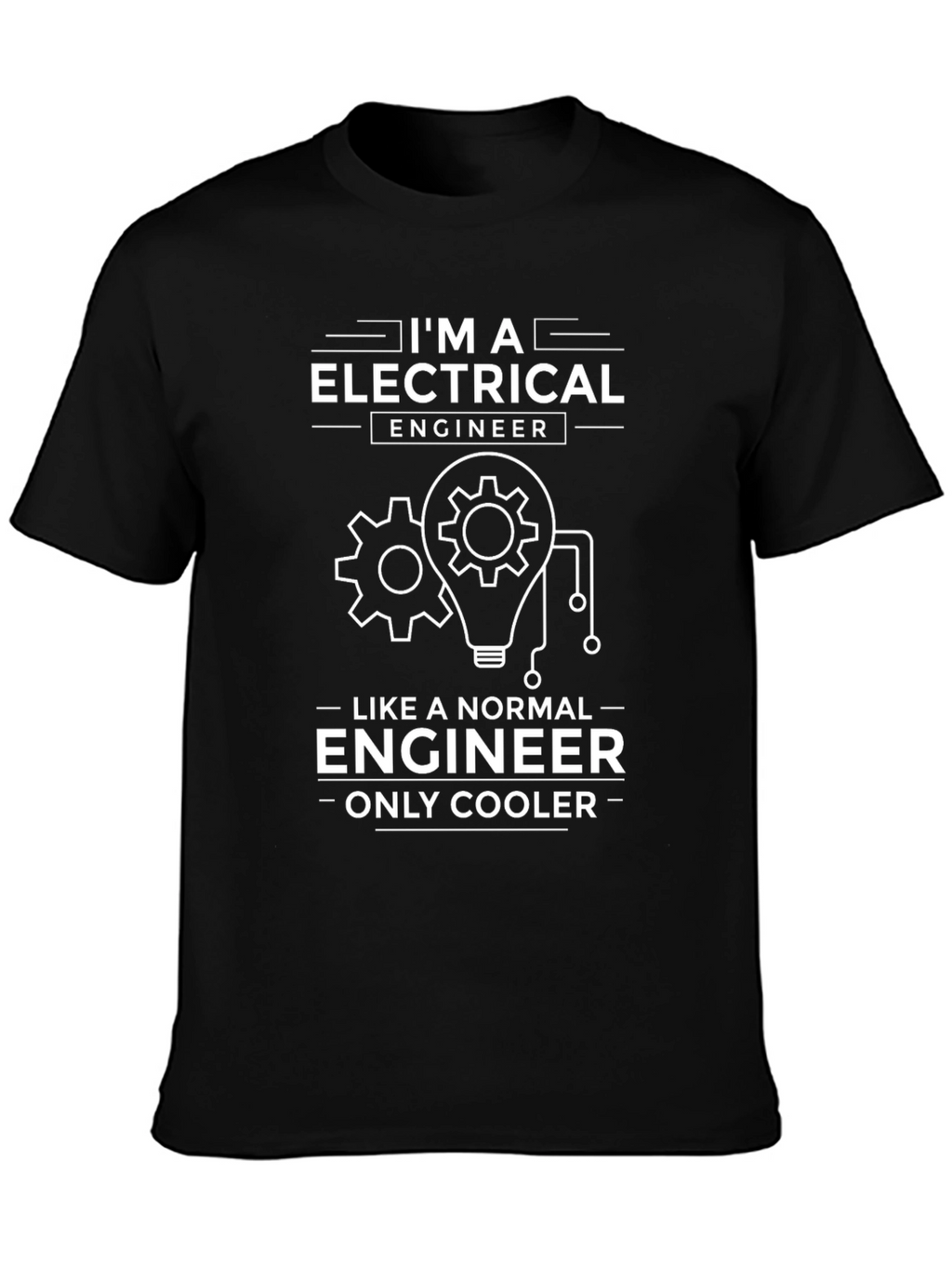 Im an Electrical Engineer T-Shirt Funny Cool Engineer Gift