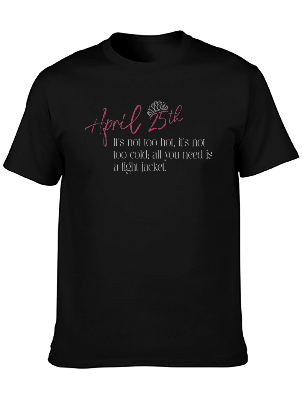 April 25th Light Jacket T-Shirt