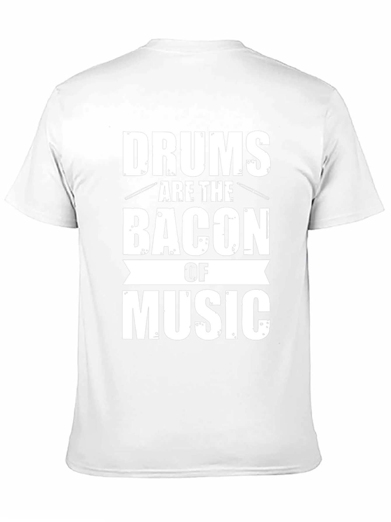 Drums Are The Bacon of Music Graphic Tee