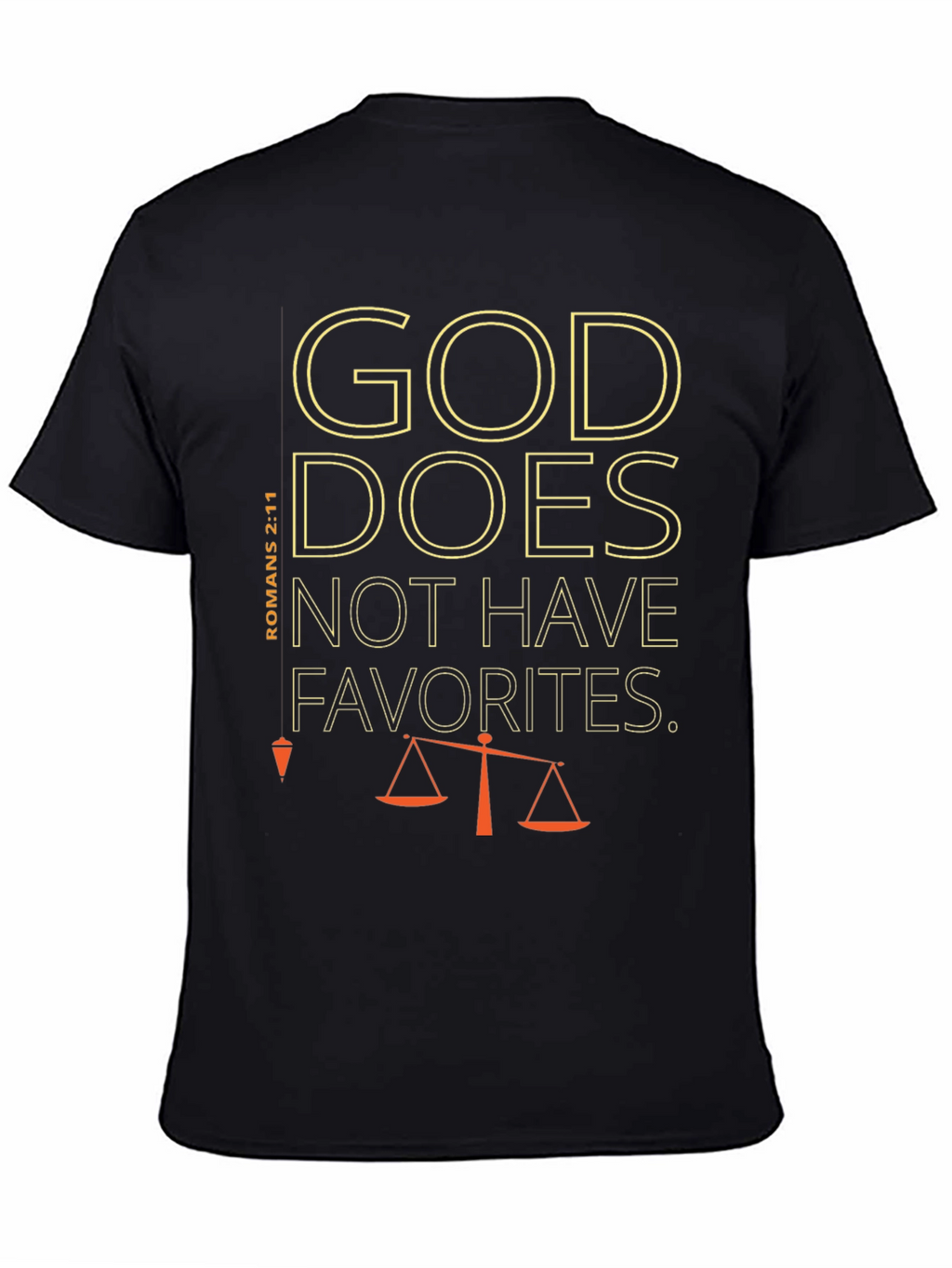 God Does Not Have Favorites T-Shirt