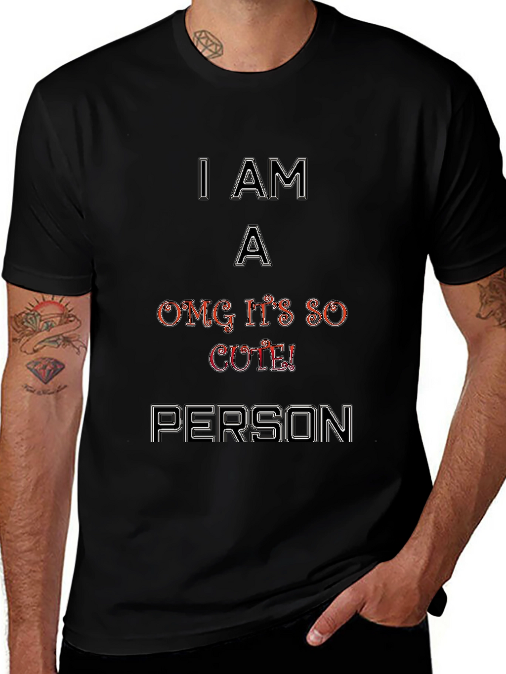 I Am A OMG Its So Cute Person T-Shirt
