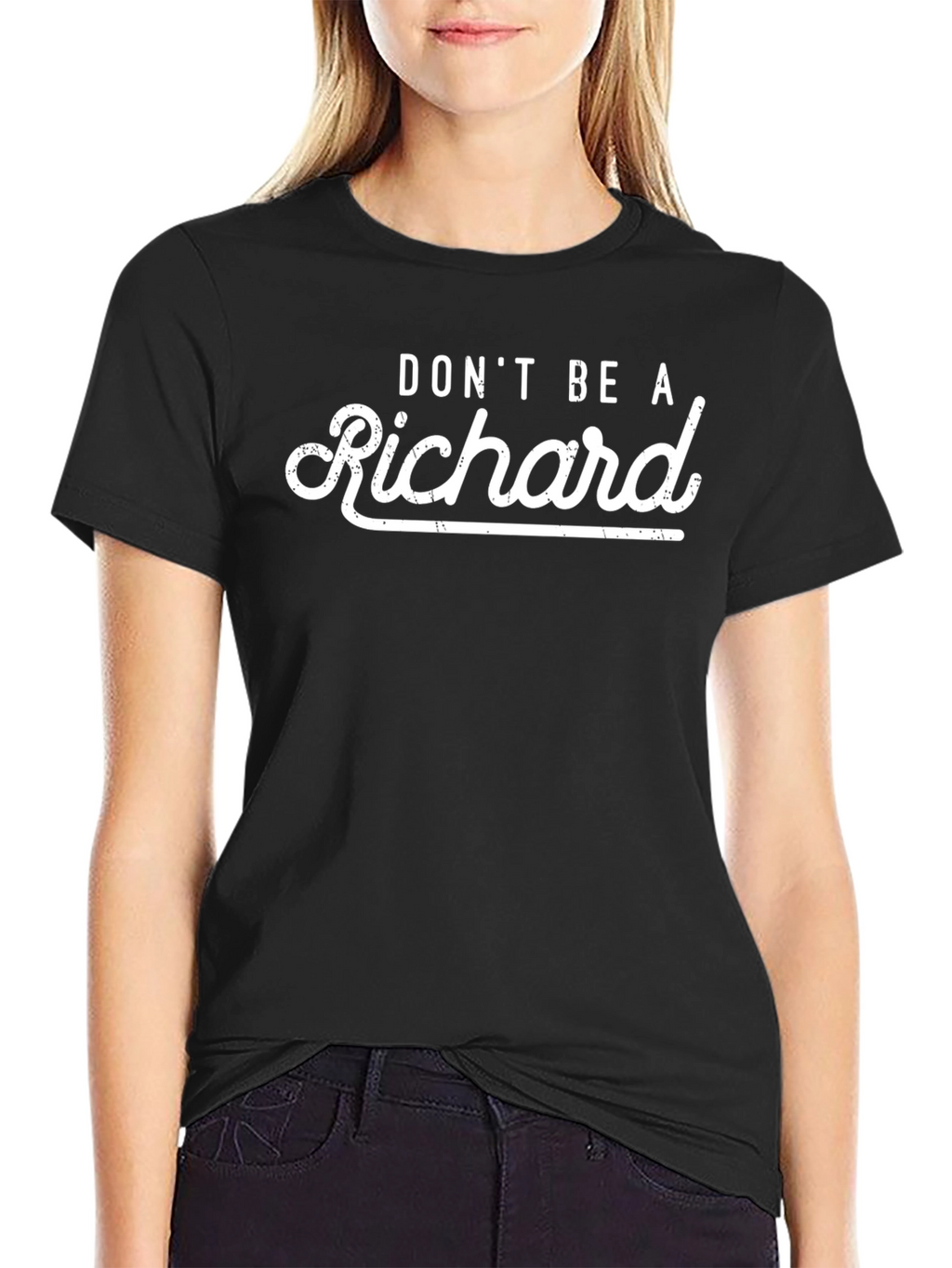 Dont Be A Richard - Novelty T-Shirt